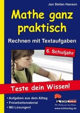 Mathe ganz praktisch, Rechnen mit Textaufgaben, 6. Schuljahr