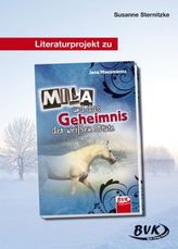 Literaturprojekt zu Mila und das Geheimnis der weißen Stute