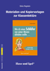 Materialien und Kopiervorlagen zur Klassenlektüre: Wie ich einen Schläfer von seiner Mission abhalten wollte ...