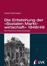 Die Entstehung der Sozialen Marktwirtschaft 1948/49