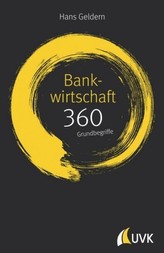 Bankwirtschaft: 360 Grundbegriffe