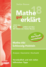 Mathe gut erklärt 2018 - Mathe-Abi Schleswig-Holstein