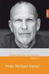 Komponisten in Bayern. Band 61: Peter Michael Hamel