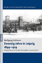 Zwanzig Jahre in Leipzig 1899-1919