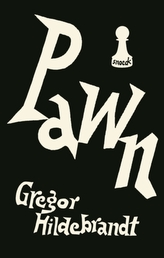  Gregor Hildebrandt: Pawn