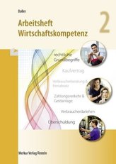 Arbeitsheft Wirtschaftskompetenz - 2. Ausbildungsjahr