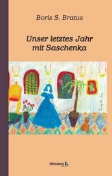 Unser letztes Jahr mit Saschenka
