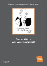 Gunter Otto - was war, was bleibt?