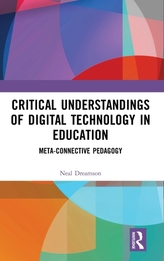  Critical Understandings of Digital Technology in Education