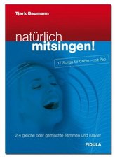 natürlich mitsingen!, Chor und Klavier