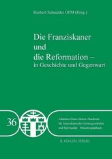 Die Franziskaner und die Reformation - in Geschichte und Gegenwart