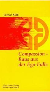 Compassion, Raus aus der Ego-Falle