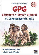 GPG (Geschichte/Politik/Geografie), 5. Jahrgangsstufe. Bd.1