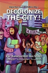 Decolonize the City!