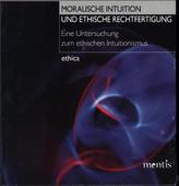 Moralische Intuition und ethische Rechtfertigung
