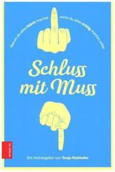 Schluss mit Muss