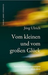 Vom kleinen und vom großen Glück