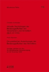 Aktuelle Rechtsfragen der Beratungspflichten von Versicherern und Vermittlern ( 6, 61 VVG) / Die praktischen Auswirkungen der Be