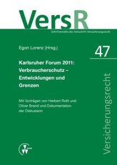 Karlsruher Forum 2011: Verbraucherschutz - Entwicklungen und Grenzen