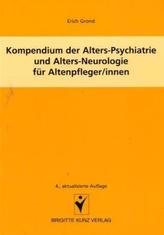 Kompendium der Alters-Psychiatrie und Alters-Neurologie für Altenpfleger/innen