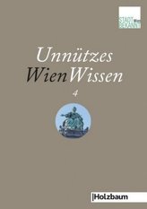 Unnützes WienWissen. Bd.4