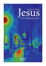 Jesus ist in Salzburg geboren