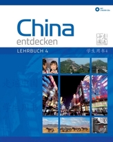 China entdecken - Lehrbuch, m. 2 Audio-CDs. Bd.4