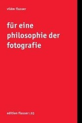 Für eine Philosophie der Fotografie