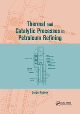  Thermal and Catalytic Processes in Petroleum Refining