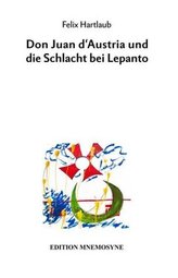 Don Juan d'Austria und die Schlacht bei Lepanto