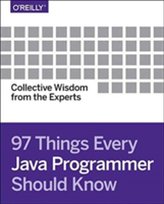  97 Things Every Java Programmer Should Know