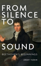  From Silence to Sound: Beethoven`s Beginnings