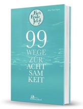 99 Wege zur Achtsamkeit