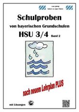 Schulproben von bayerischen Grundschulen - HSU 3/4 mit Lösungen. Bd.2