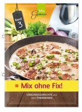 Mix ohne Fix!. Bd.3