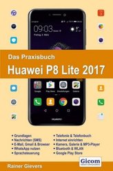 Das Praxisbuch Huawei P8 Lite 2017