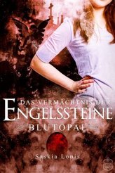 Das Vermächtnis der Engelssteine, Blutopal
