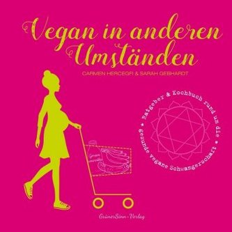 Vegan in anderen Umständen Vegan in anderen Umständen