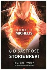 8 disastrose storie brevi