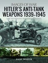  Hitler\'s Anti-Tank Weapons 1939-1945