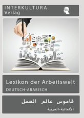 Arbeitswelt Lexikon, Deutsch-Arabisch
