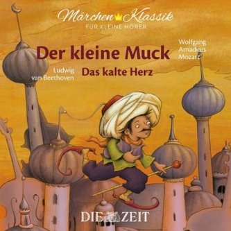 Der kleine Muck und Das kalte Herz, 1 Audio-CD Der kleine Muck und Das kalte Herz, 1 Audio-CD
