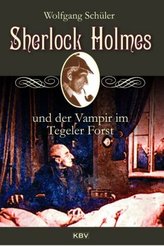 Sherlock Holmes und der Vampir im Tegeler Forst