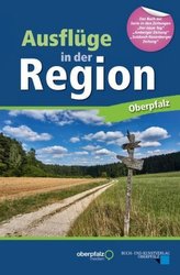 Ausflüge in der Region Oberpfalz