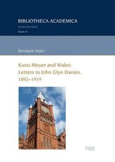 Kuno Meyer and Wales: Letters to John Glyn Davies, 1892-1919