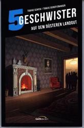 5 Geschwister: Auf dem düsteren Landgut