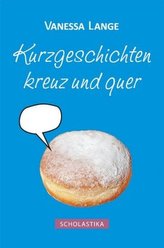Kurzgeschichten kreuz und quer