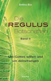 Die Regulus-Botschaften. Bd.2