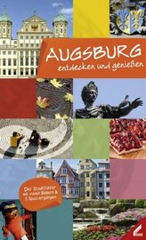 Augsburg - entdecken und genießen