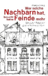 Wer solche Nachbarn hat, braucht keine Feinde mehr